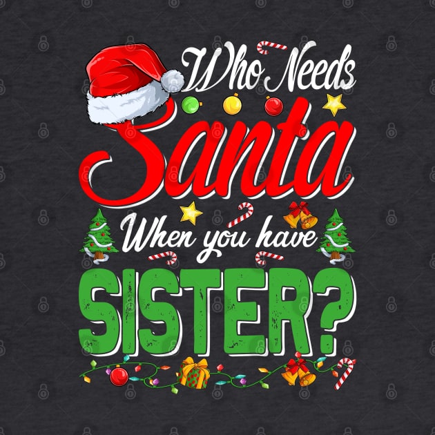 Who Needs Santa When You Have Sister Christmas by intelus